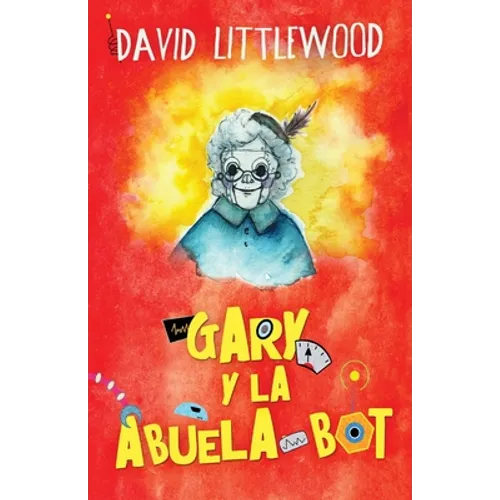 Gary y la abuela-bot - Paperback