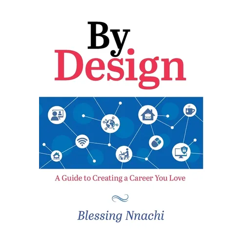 By Design: A Guide to Creating a Career you Love - Hardcover