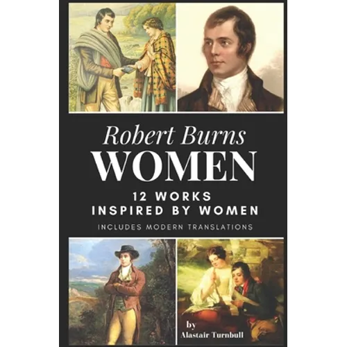 Robert Burns - Women: 12 Works inspired by Women - Paperback