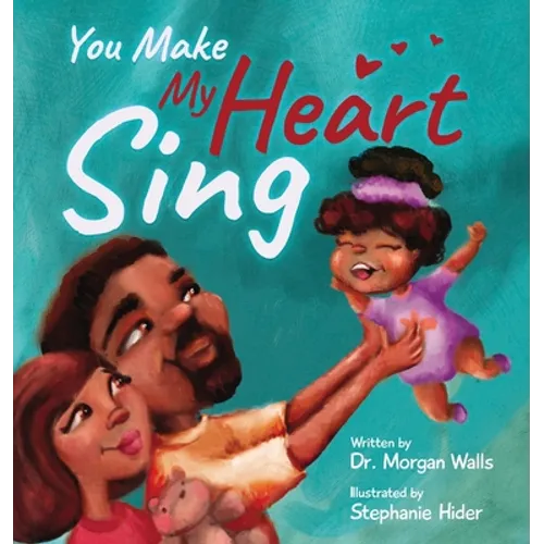 You Make My Heart Sing - Hardcover