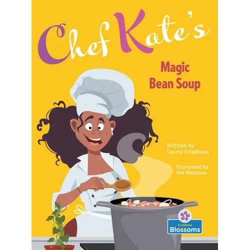 Chef Kate's Magic Bean Soup - Library Binding