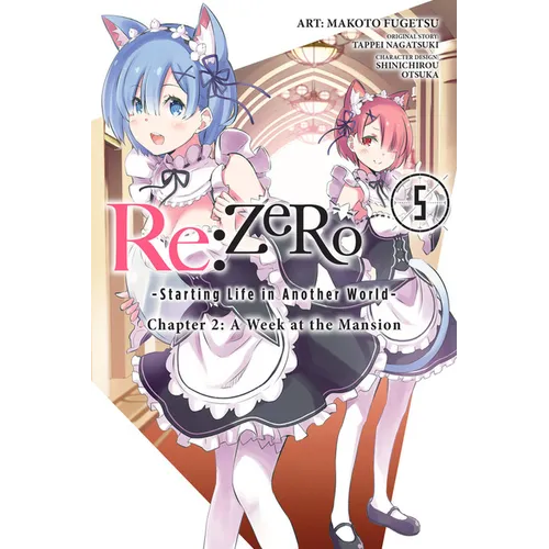 RE: Zero -Starting Life in Another World-, Chapter 2: A Week at the Mansion, Vol. 5 (Manga) - Paperback