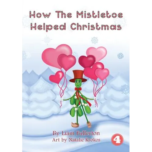How The Mistletoe Helped Christmas - Paperback