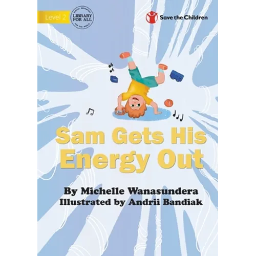 Sam Gets His Energy Out - Paperback