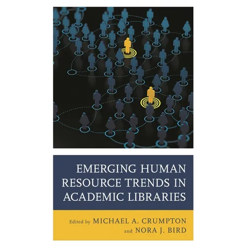 Emerging Human Resource Trends in Academic Libraries - Paperback