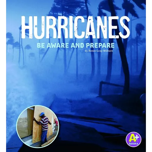 Hurricanes: Be Aware and Prepare - Hardcover