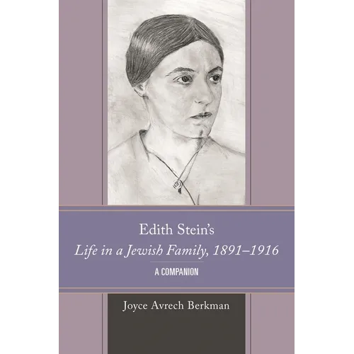 Edith Stein's Life in a Jewish Family, 1891-1916: A Companion - Hardcover