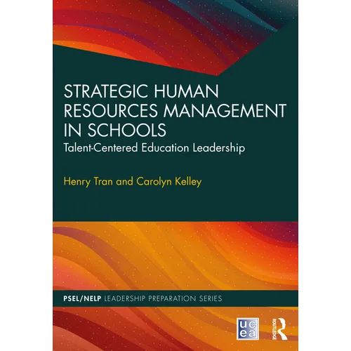 Strategic Human Resources Management in Schools: Talent-Centered Education Leadership - Paperback