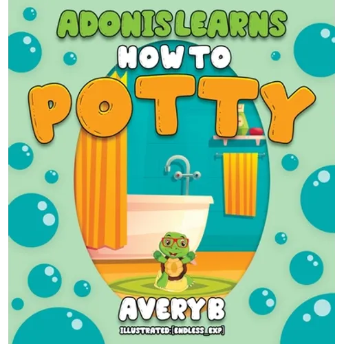 Adonis Learns How to Potty - Hardcover
