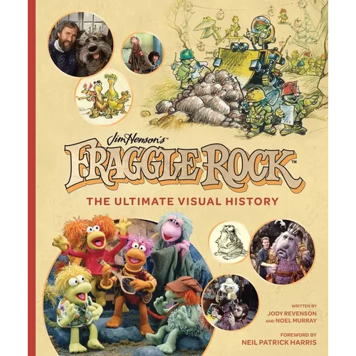 Fraggle Rock: The Ultimate Visual History - Hardcover