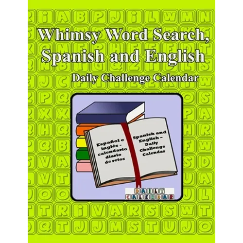 Whimsy Word Search, Spanish and English- Daily Challenge Calendar - Paperback