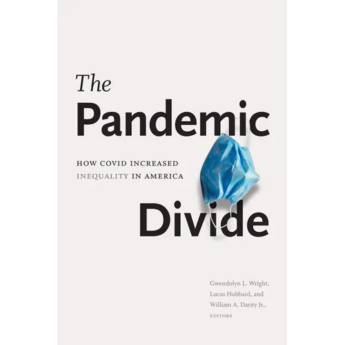 The Pandemic Divide: How Covid Increased Inequality in America - Paperback