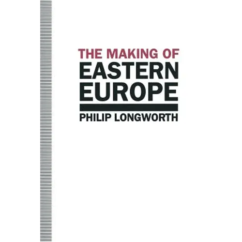 The Making of Eastern Europe - Paperback