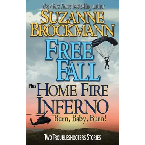 Free Fall & Home Fire Inferno (Burn, Baby, Burn): Two Troubleshooters Short Stories - Paperback