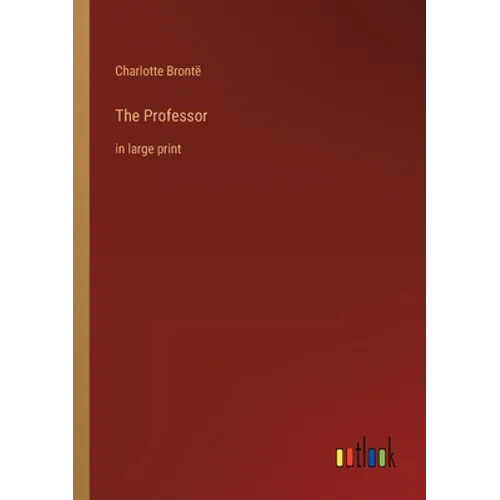 The Professor: in large print - Paperback