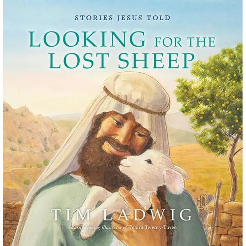 Stories Jesus Told: Looking for the Lost Sheep - Hardcover