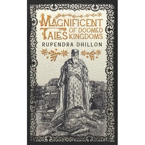 Magnificent Tales of Doomed Kingdoms - Paperback