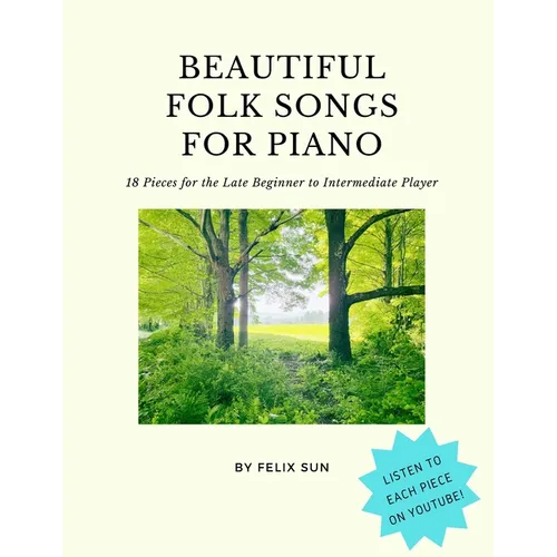 Beautiful Folk Songs for Piano: 18 Pieces for the Late Beginner to Intermediate Player - Paperback