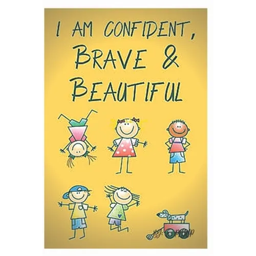 I Am Confident, Brave and Beautiful: a coloring book for girls 2020 and 2021 - Paperback