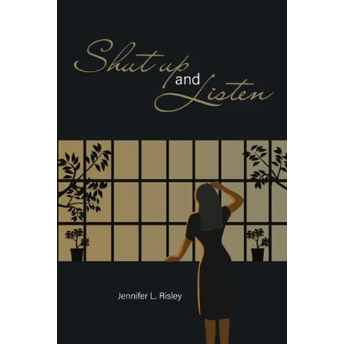 Shut Up and Listen - Paperback