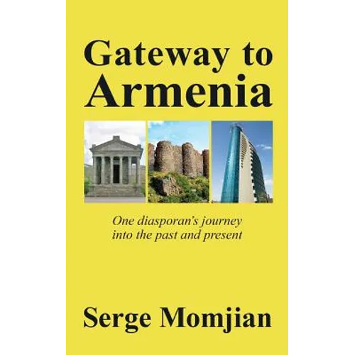 Gateway to Armenia: One diasporan's journey into the past and present - Paperback
