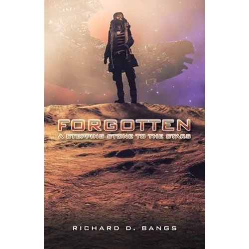 Forgotten: A Stepping Stone to the Stars - Paperback