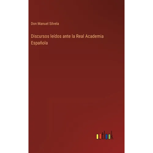 Discursos leídos ante la Real Academia Española - Hardcover