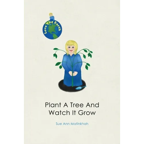 Plant A Tree And Watch It Grow - Paperback