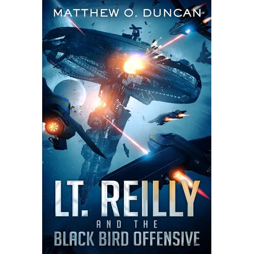 Lt. Reilly and the Black Bird Offensive: (A New Terra Sagas Spin-Off) - Paperback