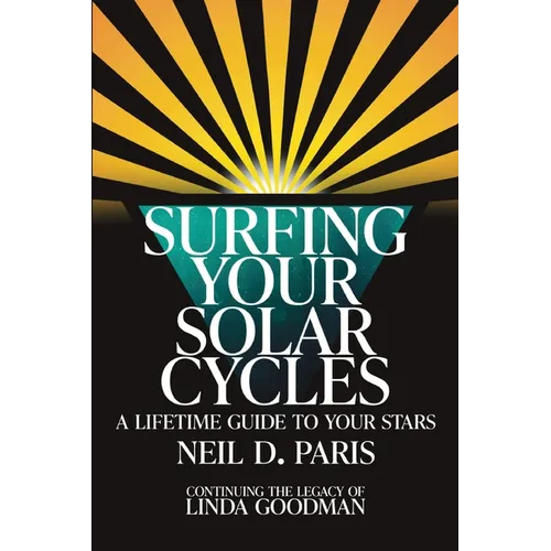 Surfing Your Solar Cycles: A Lifetime Guide to Your Stars - Paperback