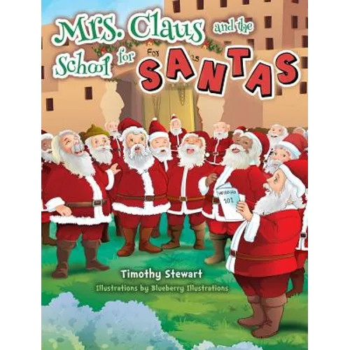 Mrs. Claus and the School for Santas - Hardcover