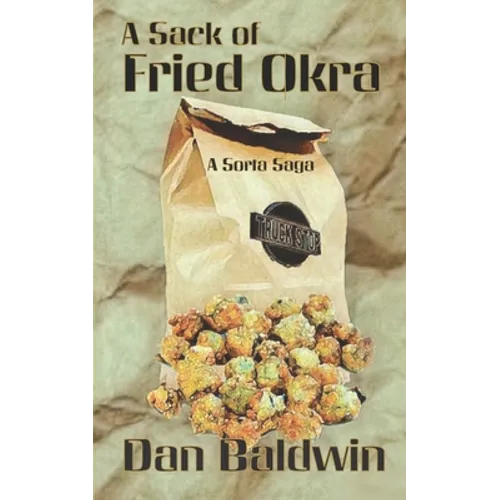 A Sack of Fried Okra: A Sorta Saga - Paperback