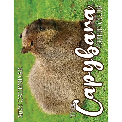 The Capybara Cutie Club 2025 Calendar - Paperback
