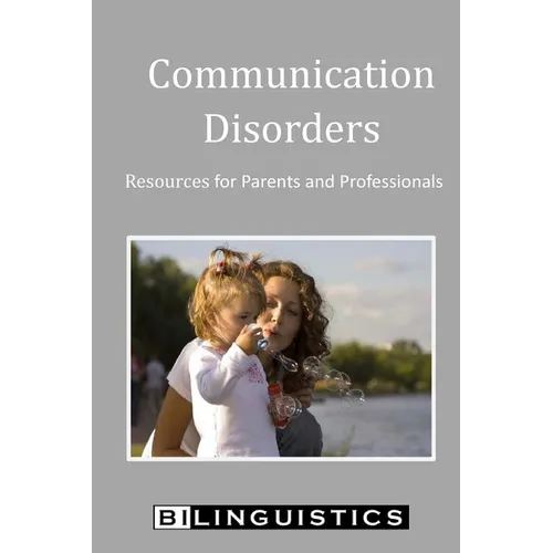 Communication Disorders: Resources for Parents and Professionals - Paperback