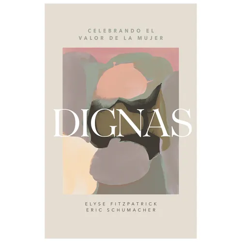 Dignas: Celebrando El Valor de la Mujer - Paperback
