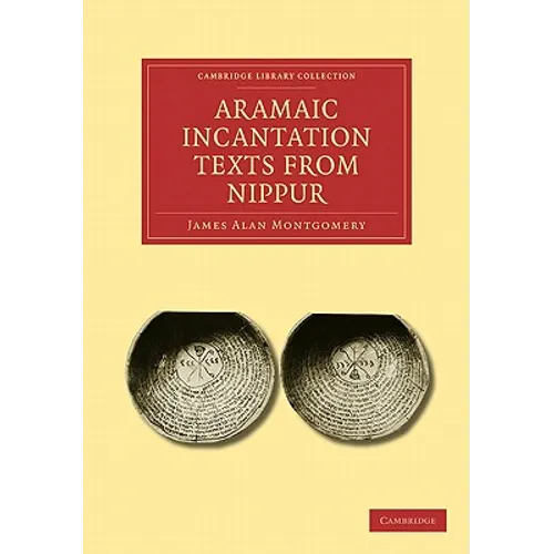Aramaic Incantation Texts from Nippur - Paperback