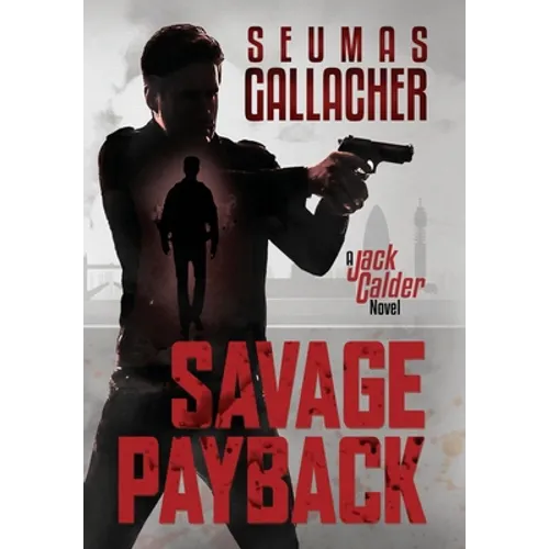Savage Payback: A Jack Calder Novel - Hardcover