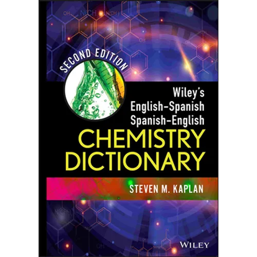 Wiley's English-Spanish, Spanish-English Chemistry Dictionary - Hardcover