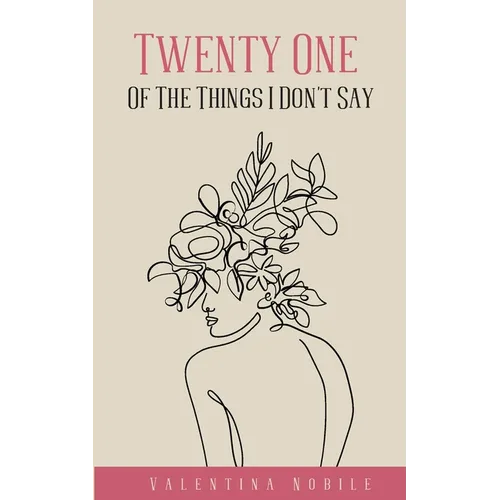 Twenty One Of The Things I Don't Say - Paperback