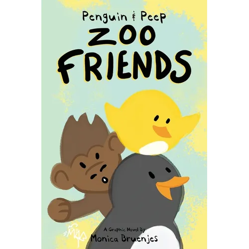 Penguin & Peep: Zoo Friends - Paperback
