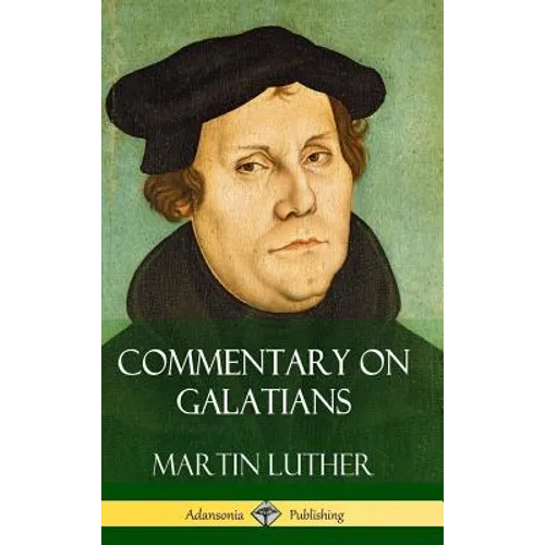 Commentary on Galatians (Hardcover) - Hardcover