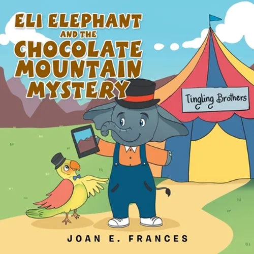Eli Elephant and the Chocolate Mountain Mystery - Paperback