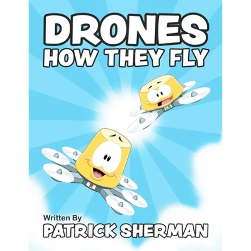 Drones: How They Fly - Paperback