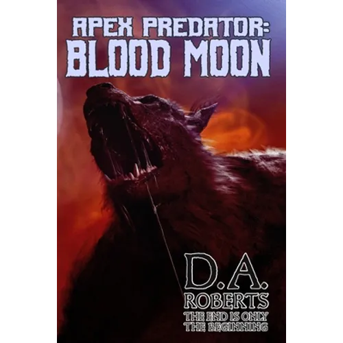 Apex Predator: Blood Moon: Book Two of the Apex Predator Series - Paperback