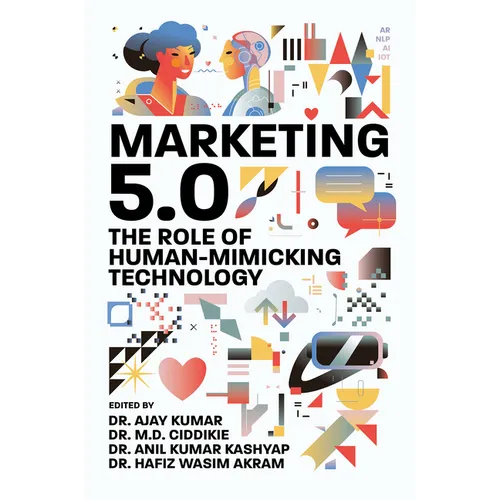 Marketing 5.0: The Role of Human-Mimicking Technology - Hardcover