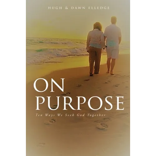 On Purpose: Ten Ways We Seek God Together - Paperback