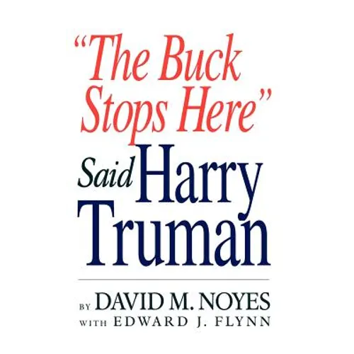 The Buck Stops Here - Hardcover
