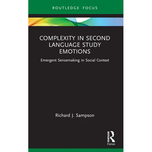 Complexity in Second Language Study Emotions: Emergent Sensemaking in Social Context - Paperback