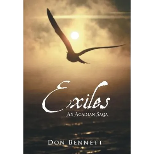 Exiles: An Acadian Saga - Hardcover