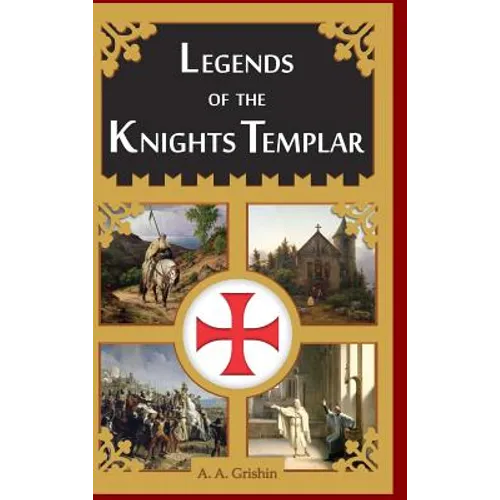 Legends of the Knights Templar - Hardcover
